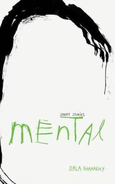 Cover for Orla Shanaghy · Mental (Paperback Book) (2017)