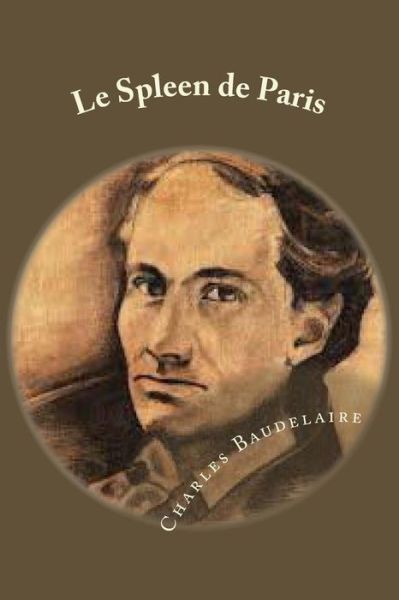 Cover for M Charles Baudelaire · Le Spleen de Paris (Paperback Book) (2016)