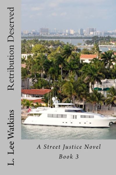 Retribution Deserved - L Lee Watkins - Kirjat - Createspace Independent Publishing Platf - 9781542631761 - keskiviikko 15. helmikuuta 2017