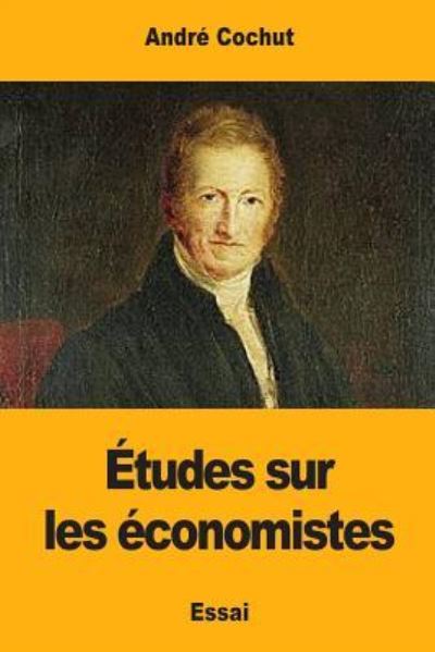 Cover for Andre Cochut · Etudes sur les economistes (Taschenbuch) (2017)