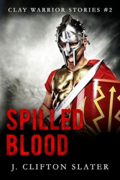 Cover for J Clifton Slater · Spilled Blood (Paperback Bog) (2017)
