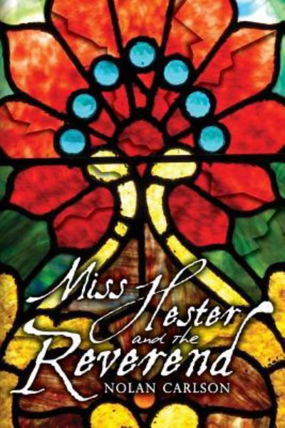 Cover for Nolan Carlson · Miss Hester and the Reverend (Pocketbok) (2017)