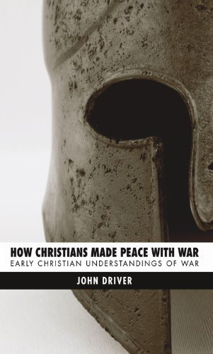 Cover for John Driver · How Christians Made Peace with War: Early Christian Understandings of War (Paperback Book) (2007)