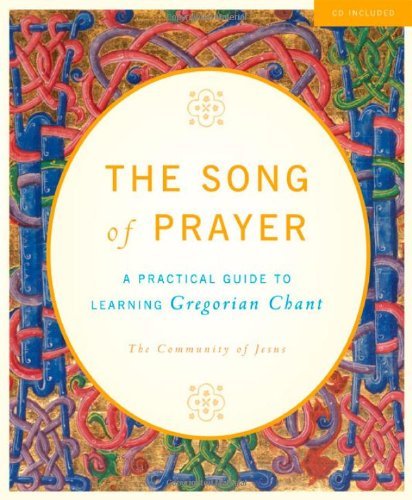 Cover for The Community of Jesus · The Song of Prayer: a Practical Guide to Gregorian Chant (Paperback Book) (2010)