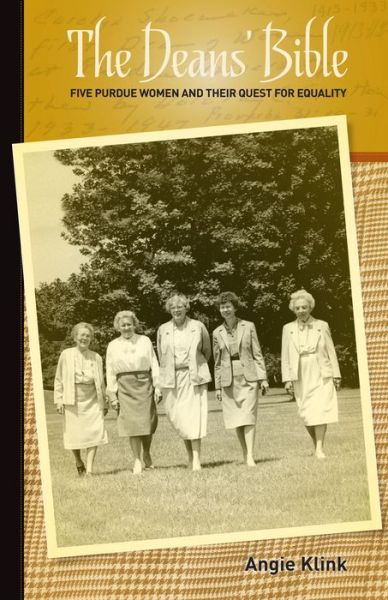 Cover for Angie Klink · The Dean's Bible: Five Purdue Women and Their Quest for Equality - The Founders Series (Paperback Book) (2014)