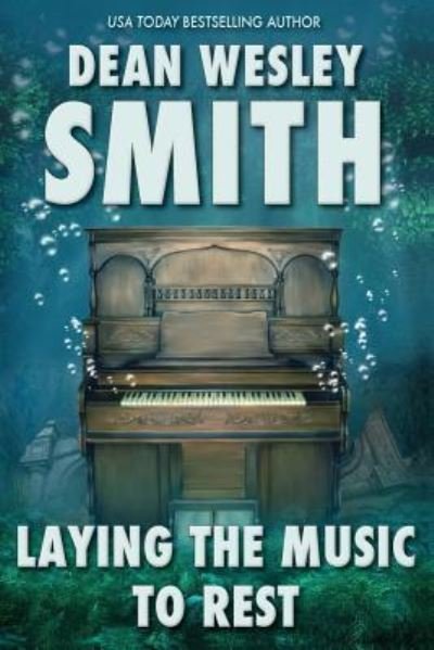 Cover for Dean Wesley Smith · Laying the Music to Rest (Paperback Bog) (2016)