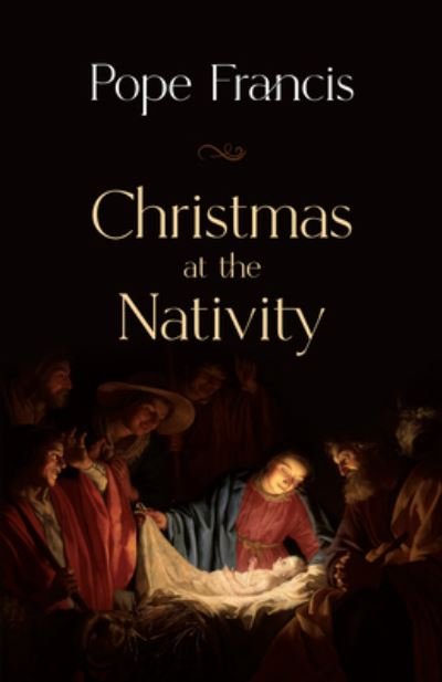 Cover for Pope Francis · Christmas at the Nativity (Buch) (2023)