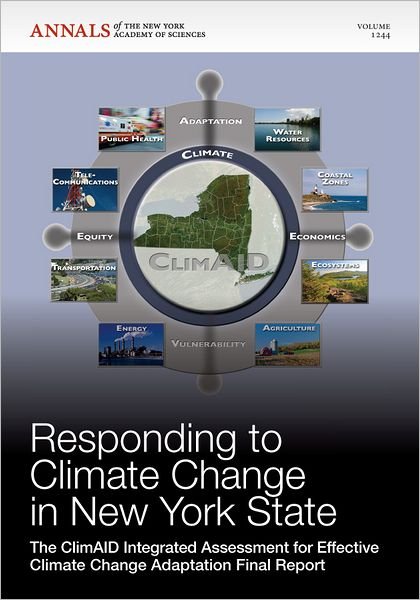 Cover for Nyas · Responding to Climate Change in New York State: The ClimAID Integrated Assessment for Effective Climate Change Adaptation Final Report, Volume 1244 - Annals of the New York Academy of Sciences (Paperback Book) (2012)