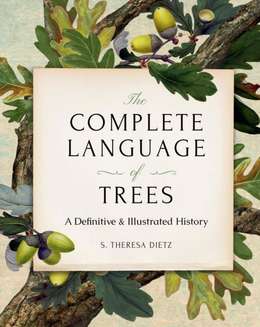 Cover for S. Theresa Dietz · The Complete Language of Trees - Pocket Edition: A Definitive and Illustrated History (Inbunden Bok) (2024)