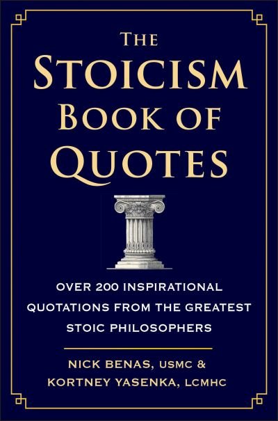 Cover for Nick Benas · The Stoicism Book of Quotes: Over 200 Inspirational Quotations from the Greatest Stoic Philosophers (Gebundenes Buch) (2023)