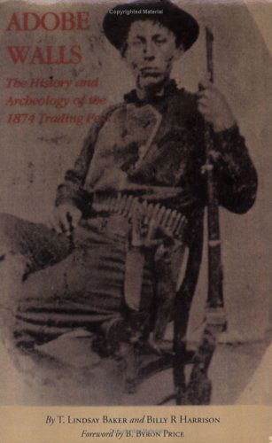 Cover for T.Lindsay Baker · Adobe Walls: The History and Archaeology of the 1874 Trading Post (Paperback Book) (1986)