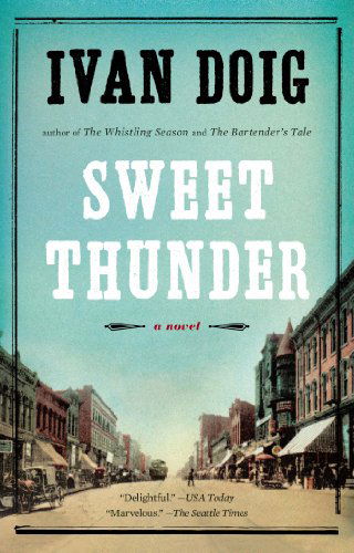 Sweet Thunder - Ivan Doig - Kirjat - Riverhead Trade - 9781594632761 - tiistai 5. elokuuta 2014