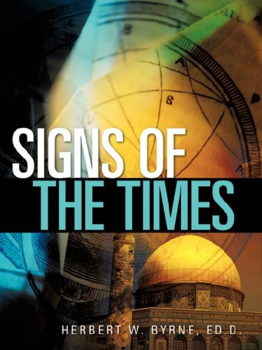 Cover for Herbert W Byrne · Signs of the Times (Pocketbok) (2007)