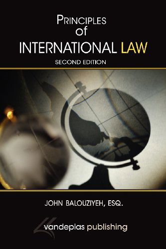 Cover for John Balouziyeh · Principles of International Law, Second Edition (Paperback Book) (2012)