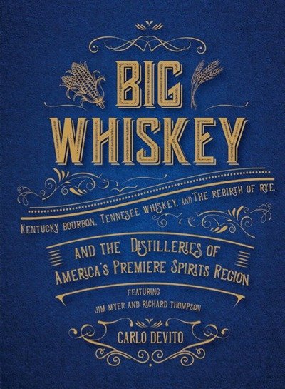 Cover for Carlo DeVito · Big Whiskey (Hardcover bog) (2018)