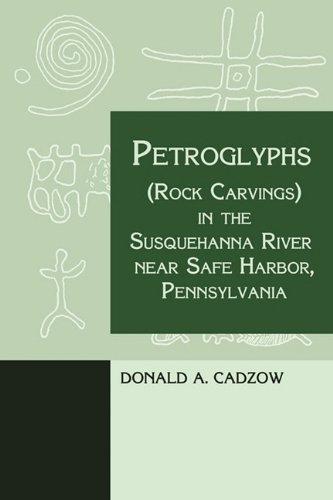 Cover for Donald Cadzow · Petroglyphs (Rock Carvings) in the Susquehanna River Near Safe Harbor, Pennsylvania (Taschenbuch) (2011)