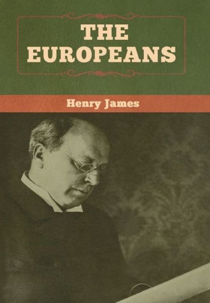 Cover for Henry James · The Europeans (Hardcover Book) (2020)