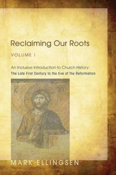 Cover for Mark Ellingsen · Reclaiming Our Roots, Volume I (Paperback Book) (2012)
