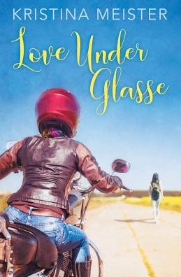 Cover for Kristina Meister · Love Under Glasse (Paperback Book) (2019)