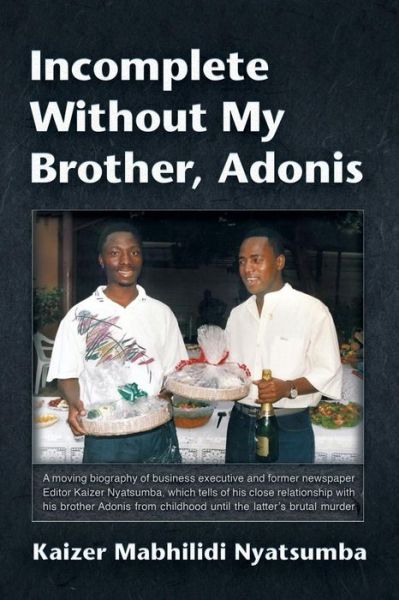 Cover for Kaizer Mabhilidi Nyatsumba · Incomplete Without My Brother, Adonis (Paperback Book) (2014)