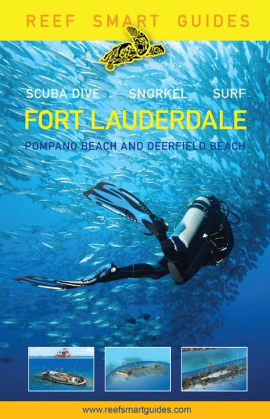 Cover for Peter McDougall · Reef Smart Guides Florida: Fort Lauderdale, Pompano Beach and Deerfield Beach: Scuba Dive. Snorkel. Surf. (Best Diving Spots in Florida) (Paperback Book) (2018)