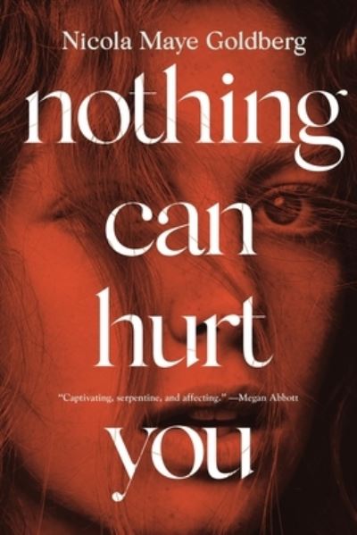 Cover for Nicola Maye Goldberg · Nothing Can Hurt You (Pocketbok) (2021)