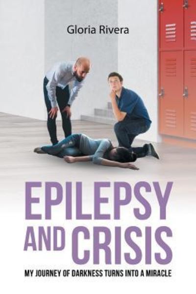 Cover for Gloria Rivera · Epilepsy and Crisis (Taschenbuch) (2017)