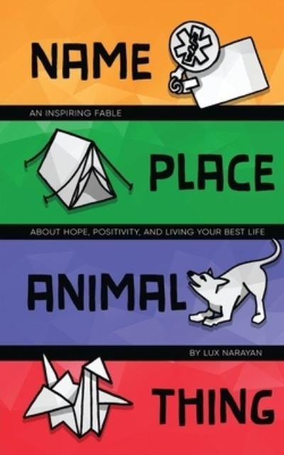Cover for Lux Narayan · Name, Place, Animal, Thing (Pocketbok) (2021)