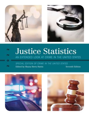 Cover for Shana Hertz Hattis · Justice Statistics: An Extended Look at Crime in the United States 2022 (Paperback Book) [Seventh edition] (2022)