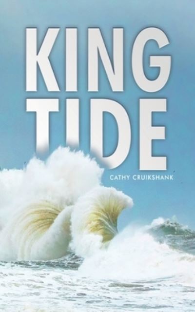 Cover for Cathy Cruikshank · King Tide (Book) (2022)