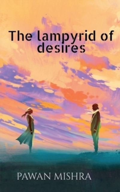 Cover for Repro Books Limited · The Lampyrid of Desires (Paperback Book) (2022)