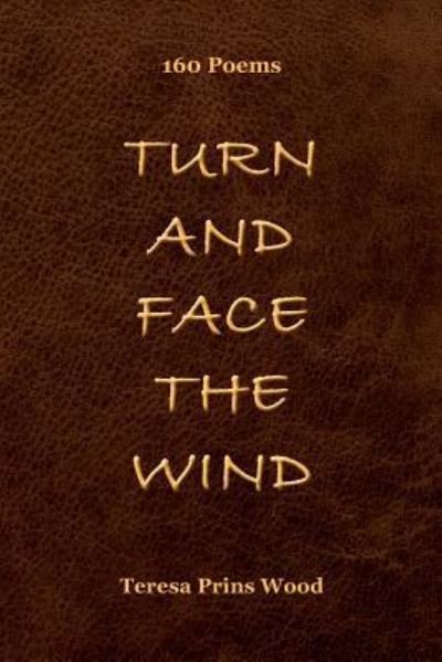 Cover for Teresa Prins Wood · Turn And Face The Wind (Paperback Book) (2019)