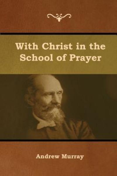 Cover for Andrew Murray · With Christ in the School of Prayer (Paperback Book) (2019)