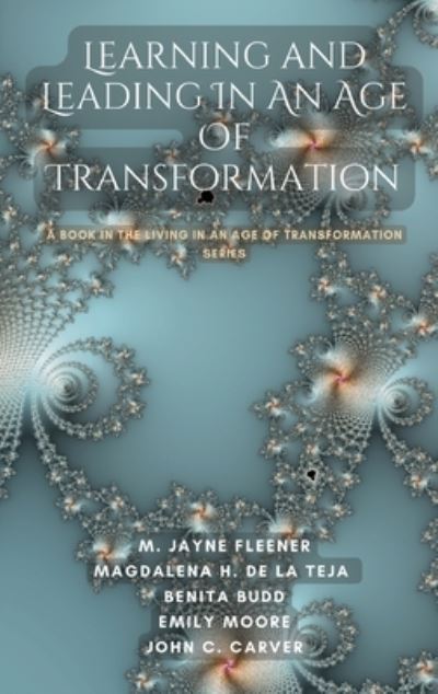 Cover for Jayne Fleener · Learning and Leading In An Age Of Transformation (Book) (2022)