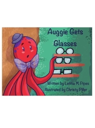 Cover for Dorrance Publishing Co. · Auggie Gets Glasses (Hardcover Book) (2022)