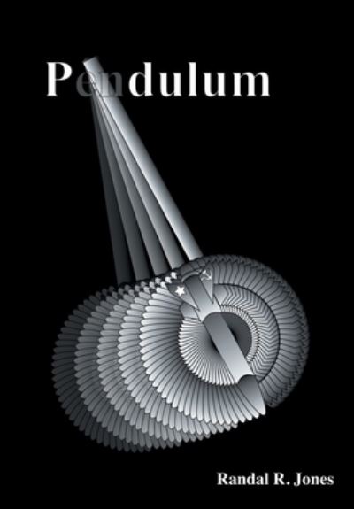 Cover for Randal R Jones · Pendulum (Hardcover Book) (2021)