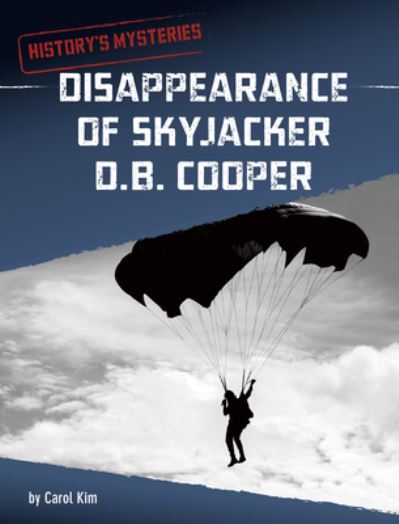 Cover for Carol Kim · Disappearance of Skyjacker D. B. Cooper (Hardcover Book) (2022)