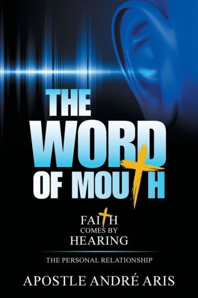 Cover for Apostle André Aris · The Word of Mouth (Paperback Book) (2021)