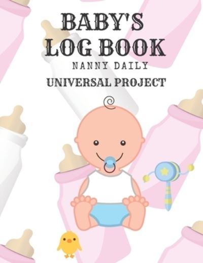 Cover for Universal Project · Baby's Log Book (Paperback Book) (2019)