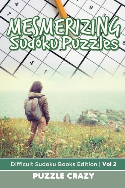 Cover for Puzzle Crazy · Mesmerizing Sudoku Puzzles Vol 2 (Paperback Book) (2016)