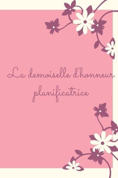 Cover for Wedding Planner · La demoiselle d'honneur planificatrice (Taschenbuch) (2019)