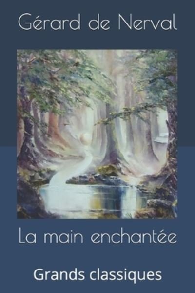 Cover for Gerard De Nerval · La main enchantee (Paperback Book) (2019)