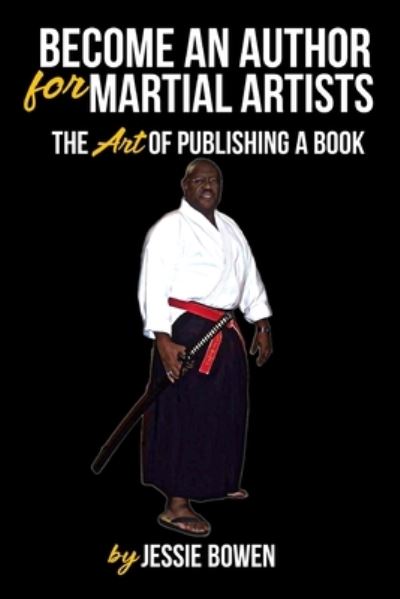 Cover for Jessie Bowen · Become An Author for Martial Artist (Paperback Book) (2020)