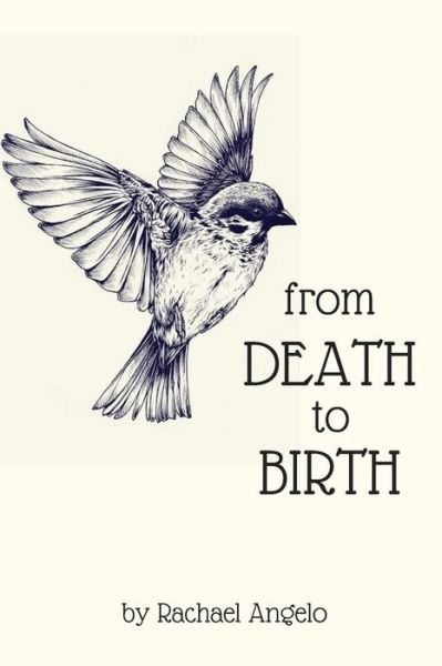 Cover for Rachael Angelo · Death to Birth (Pocketbok) (2018)
