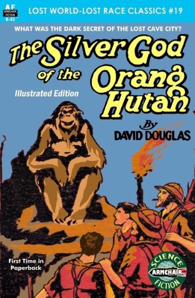 Cover for David Douglas · The Silver God of the Orang Hutan, Illustrated Edition (Taschenbuch) (2018)