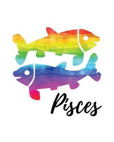 Pisces - My Astrology Journals - Boeken - Createspace Independent Publishing Platf - 9781727720761 - 2 oktober 2018