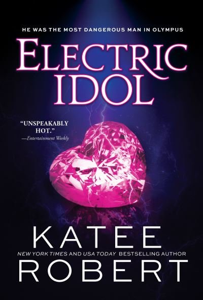 Cover for Katee Robert · Electric Idol: A Divinely Dark Romance Retelling of Psyche and Eros (Dark Olympus 2) - Dark Olympus (Paperback Book) (2022)