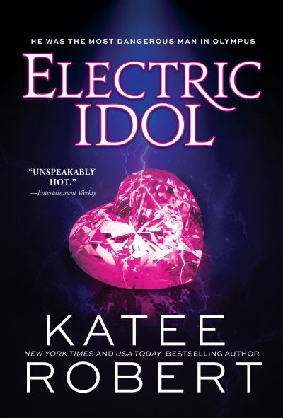 Cover for Katee Robert · Electric Idol: A Divinely Dark Romance Retelling of Psyche and Eros (Dark Olympus 2) - Dark Olympus (Pocketbok) (2022)