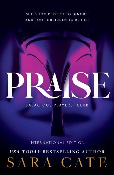 Praise - Salacious Players' Club - Sara Cate - Książki - Sourcebooks, Inc - 9781728286761 - 14 lutego 2023