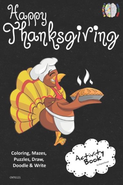 Cover for Digital Bread · Happy Thanksgiving Activity Book Coloring, Mazes, Puzzles, Draw, Doodle and Write (Pocketbok) (2018)